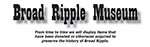 Broad Ripple Museum header